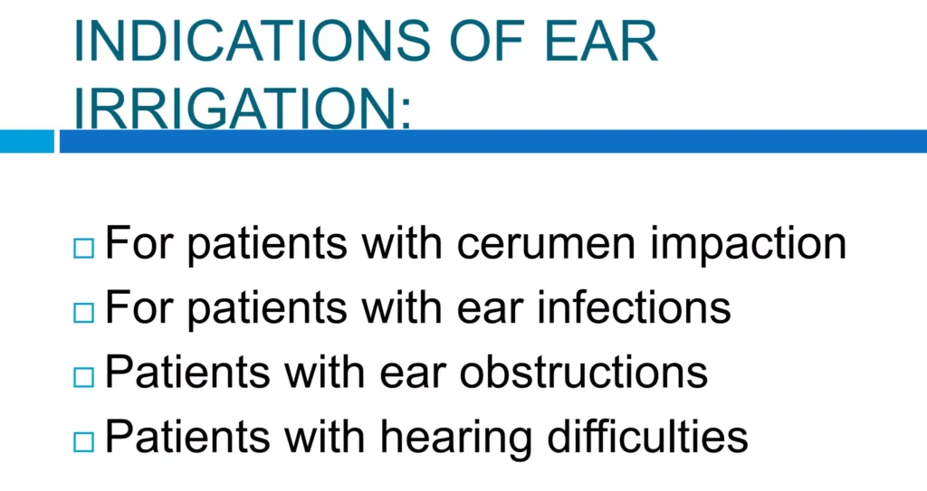 Indications for Ear Irrigation: