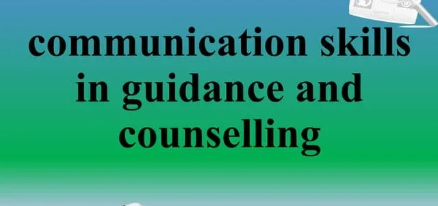 Communication in Guidance and Counseling